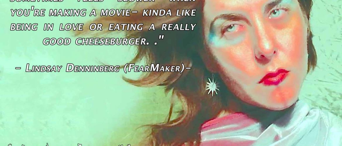 FEATURED FEAR MAKER: Lindsay Denniberg