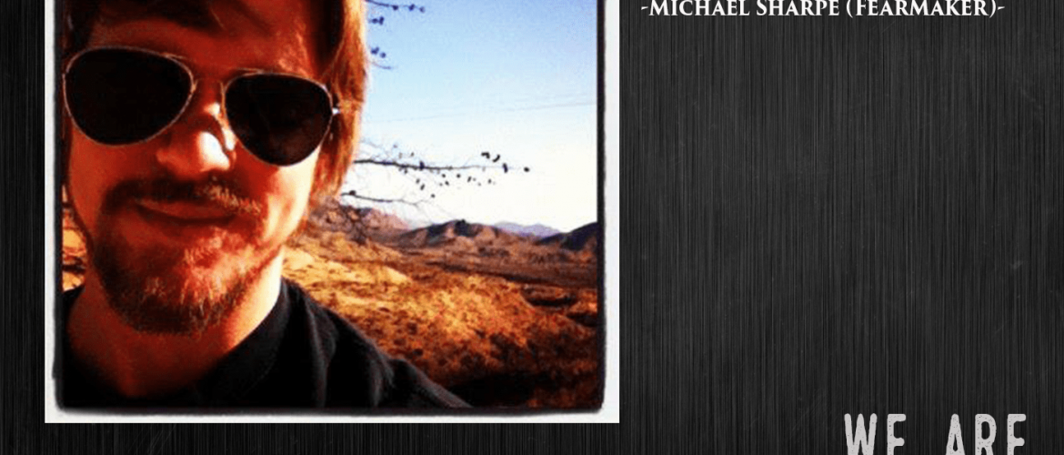 FEATURED FEARMAKER: Michael Sharpe