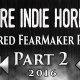 FEATURED FEARMAKER 2016 REWIND PART II – We Are Indie Horror