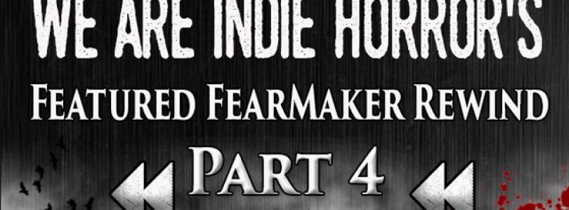 FEATURED FEARMAKER 2016 REWIND PART IV