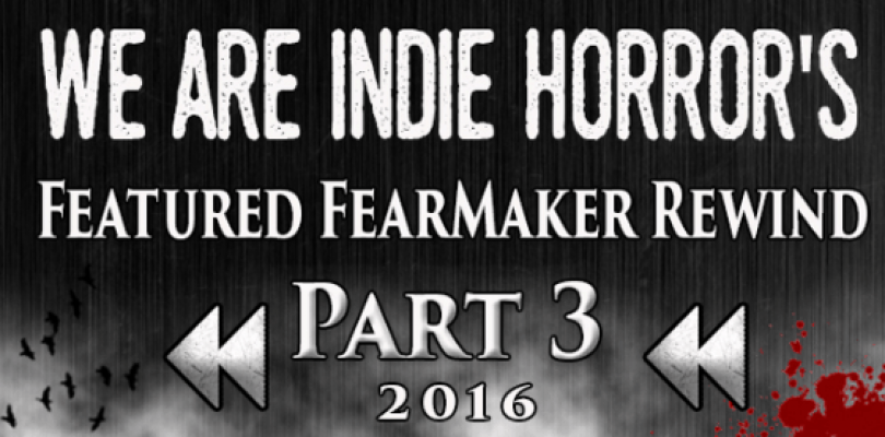 FEATURED FEARMAKER REWIND PART III