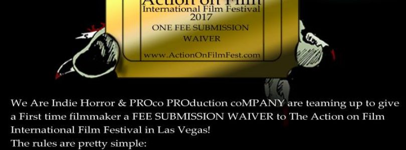 We Are Indie Horror, PROco, and Action On Film Festival Announce Contests For First Time Filmmaker